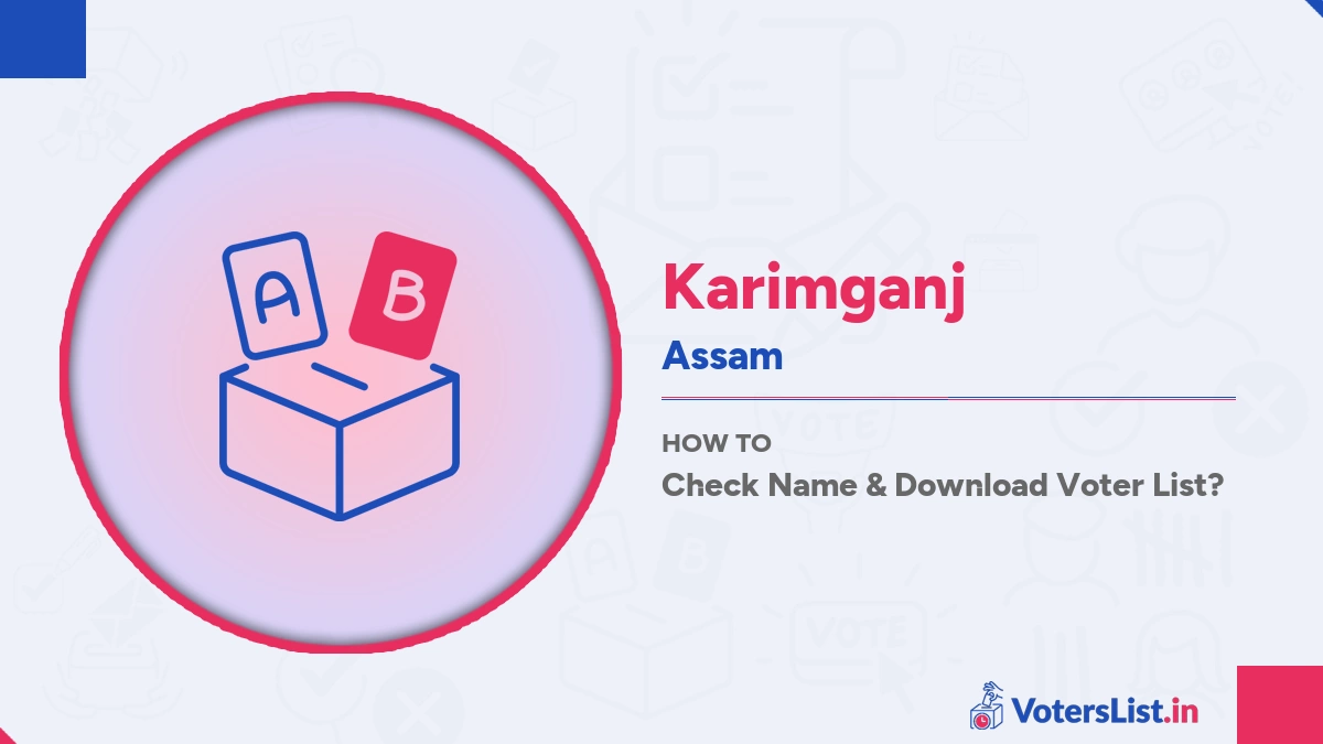 Karimganj Voter List