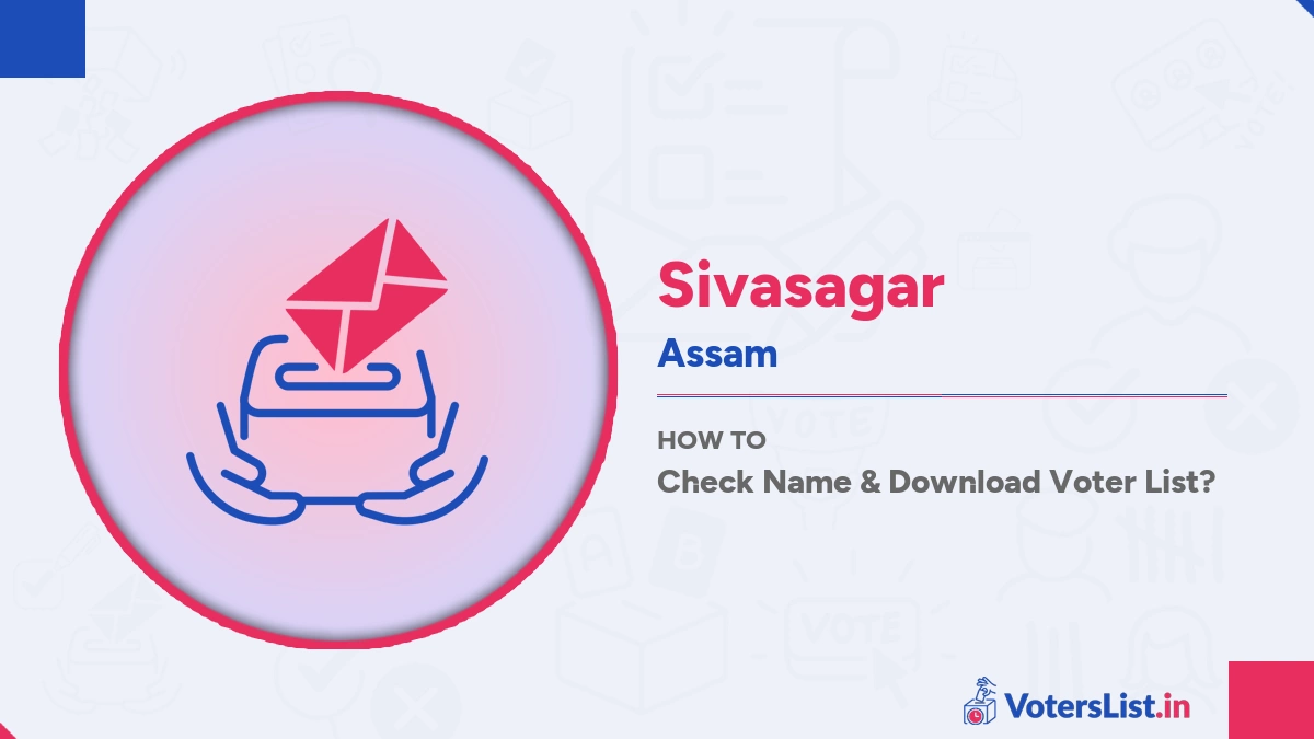 Sivasagar Voter List