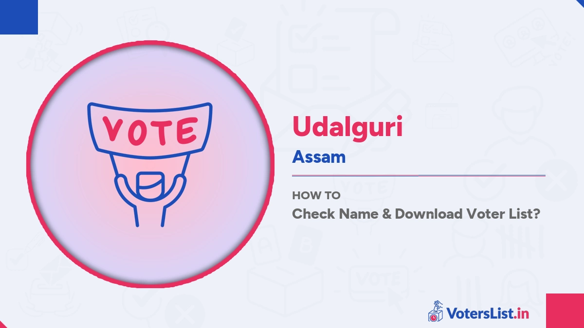 Udalguri Voter List